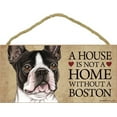 thumbnail image 1 of Boston Terrier Dog Sign with Personalization Kit - A House is Not a Home Without..., 1 of 2