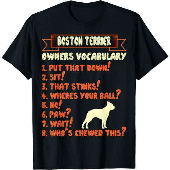 Boston Terrier Dog Stubborn Tricks Owner Vocabulary Gift T-Shirt