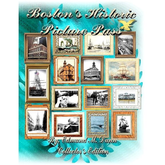 Boston's Historic Picture Pass: Boston's Picture Pass, (Paperback)