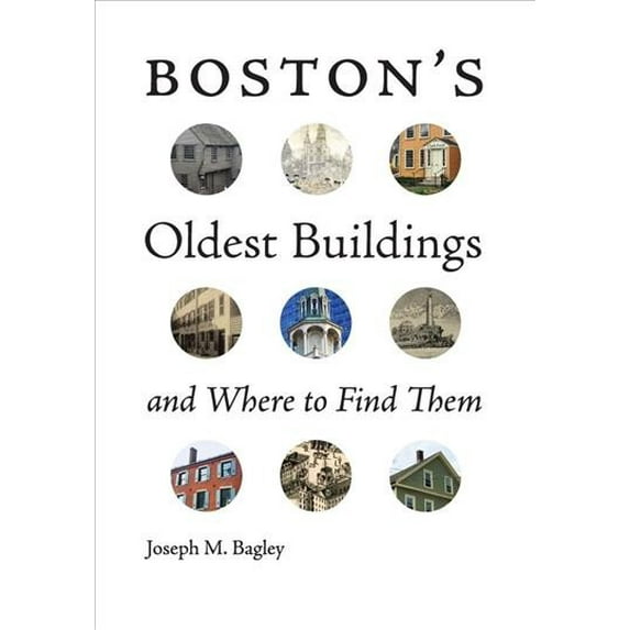 Boston's Oldest Buildings and Where to Find Them (Paperback)