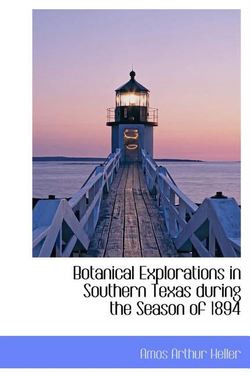 Botanical Explorations in Southern Texas During the Season of 1894 (Hardcover)