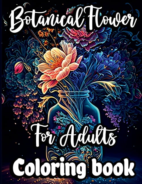 Botanical Flower Coloring book for Adults: Mindfulness Floral Patterns for Stress Relief with Gorgeous flower Bouquets, , (Paperback)