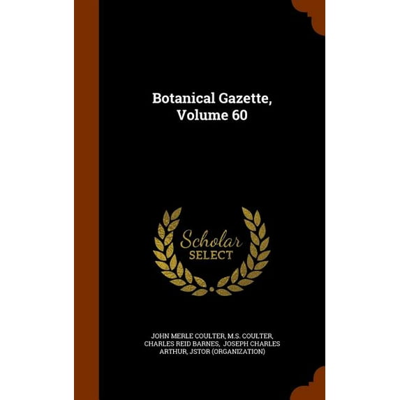 Botanical Gazette, Volume 60 (Hardcover)