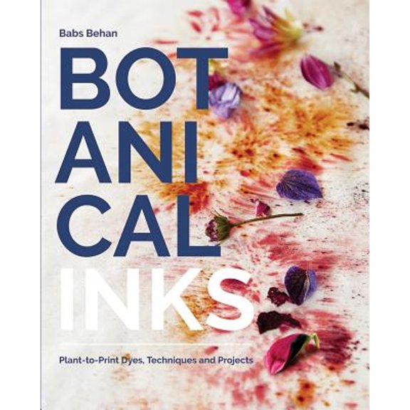 Pre-Owned Botanical Inks: Plant-To-Print Dyes, Techniques and Projects (Paperback) 1787131564 9781787131569