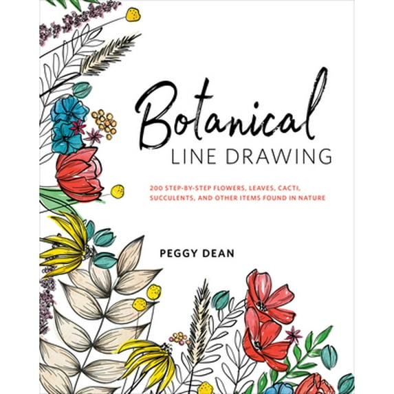 Pre-Owned Botanical Line Drawing: 200 Step-By-Step Flowers, Leaves, Cacti, Succulents, and Other Items Found in Nature (Paperback) 0399582193 9780399582196