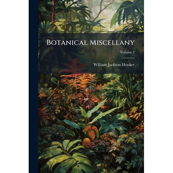 Botanical Miscellany; Volume 3 (Paperback)