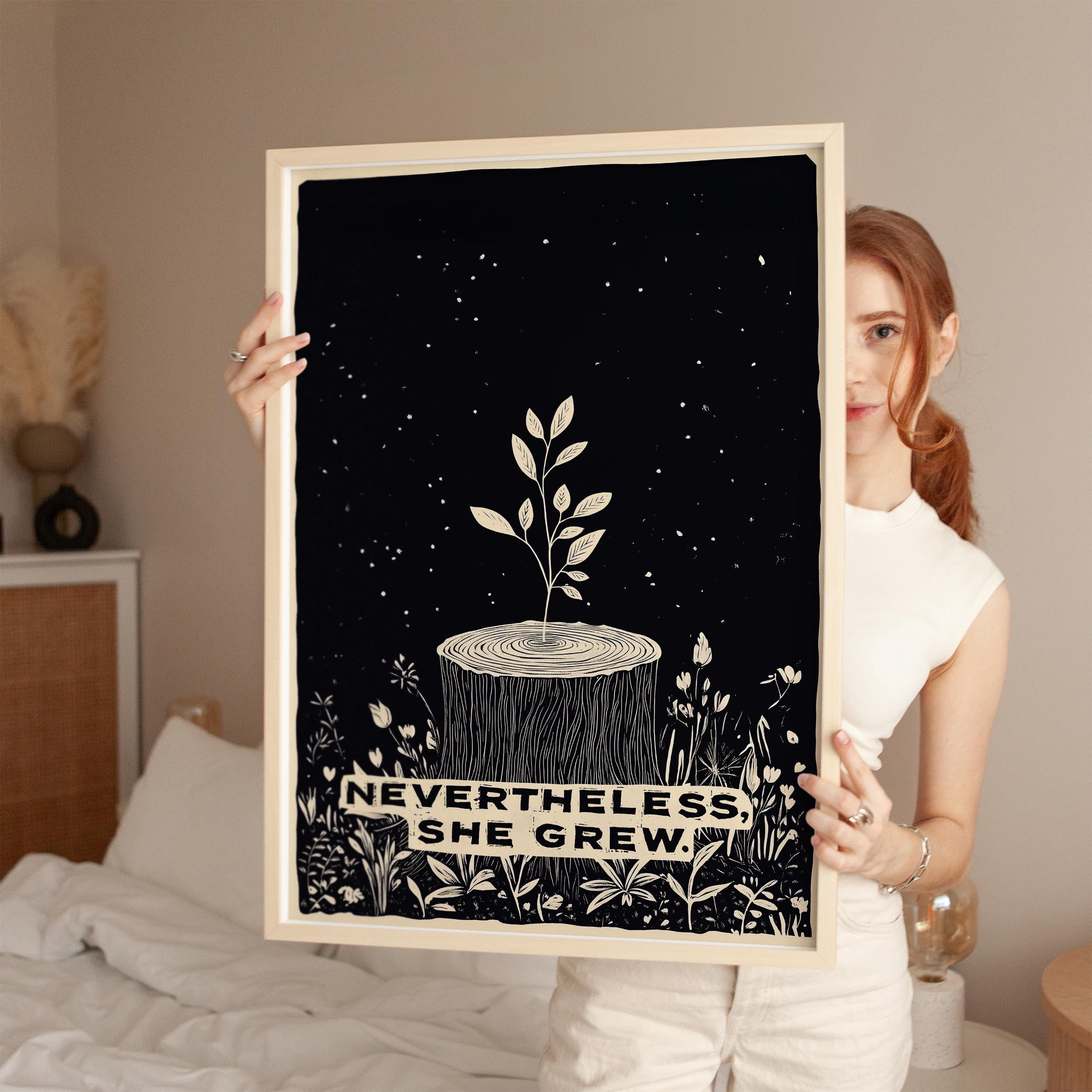 Botanical Nevertheless She Grew Art Feminist Growth Mindset Empowerment ...