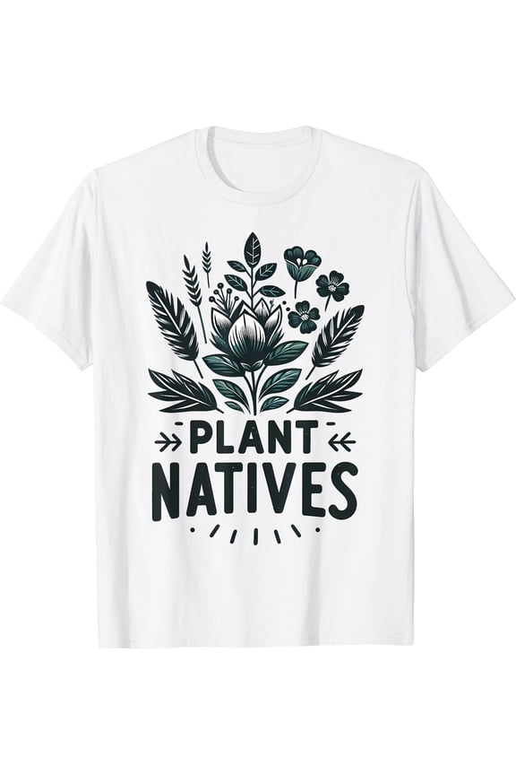 Botanical Plant Natives T-Shirt for Native Plant Lovers and Master Gardeners