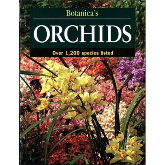 Pre-Owned Botanica's Orchids: Over 1,200 Species Listed (Botanica's Gardening) (Paperback) 1571457216 9781571457219