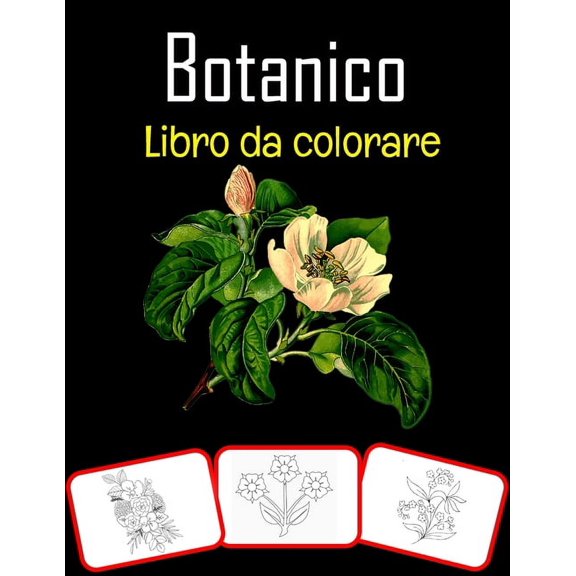 Botanico Libro da colorare: Immagini botaniche, libro da colorare e apprendimento con divertimento per bambini (60 pagine e 30 immagini) (Paperback)