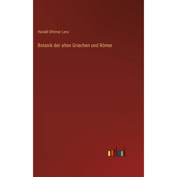 Botanik der alten Griechen und Römer (Hardcover)