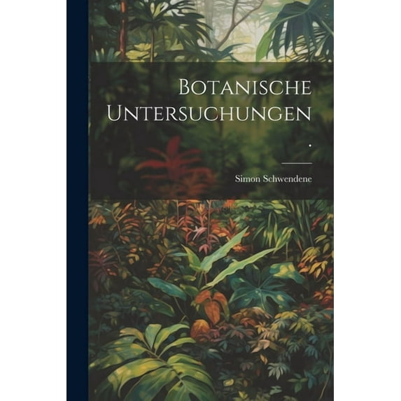 Botanische Untersuchungen. (Paperback)