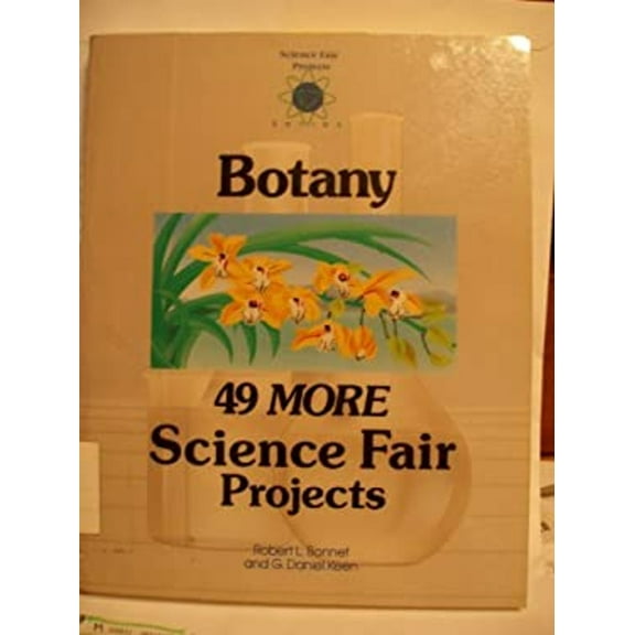 Pre-Owned Botany : Forty-Nine More Science Fair Projects (Paperback) 9780830634163