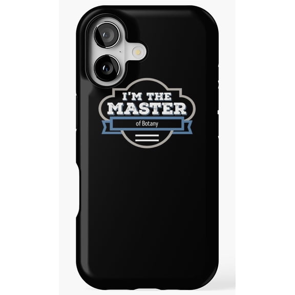 Botany Masters Degree Grad Gift Phone Case for iPhone 11 12 13 14 15 16 17 Pro Max