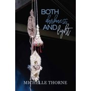 Both/And Both Darkness and Light, Book 1, Paperback