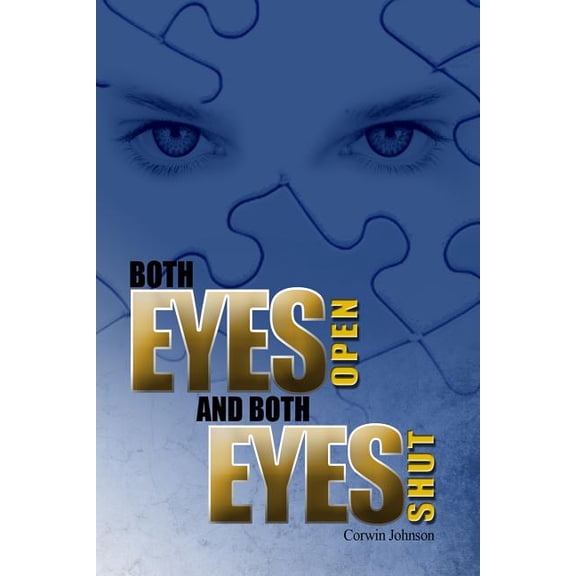 Both Eyes Open and Both Eyes Shut (Paperback)