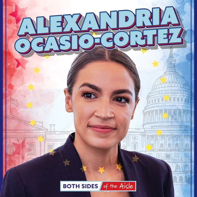 Both Sides of the Aisle Alexandria Ocasio-Cortez, (Paperback)