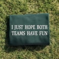 thumbnail image 1 of Both Teams Have Fun Cheering Sport Embroidered Sweatshirt, 1 of 1
