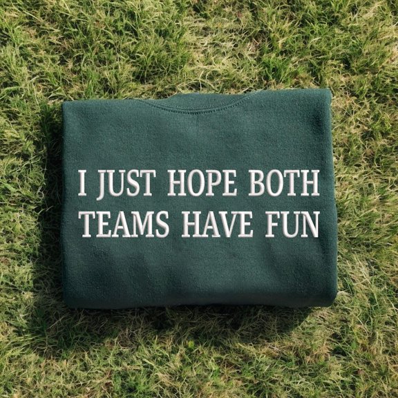 Both Teams Have Fun Cheering Sport Embroidered Sweatshirt