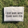 thumbnail image 1 of Both Teams Have Fun Cheering Sport Embroidered Sweatshirt, 1 of 1