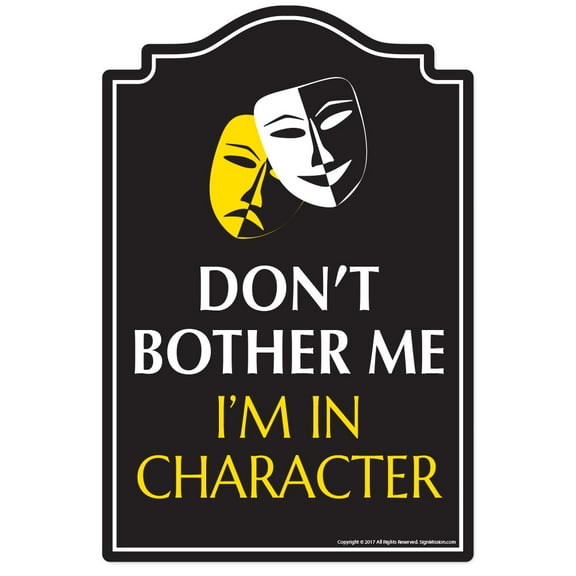 Don't Bother Me I'm In Character Novelty Sign | Indoor/Outdoor | Funny Home Décor for Garages, Living Rooms, Bedroom, Offices | SignMission | Funny Home Décor Garage Wall Gift Sign