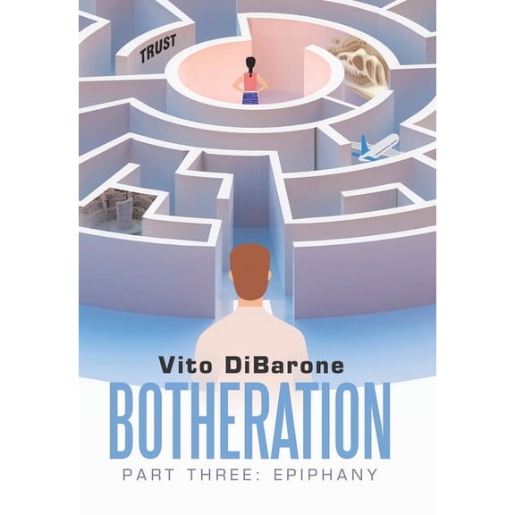 Botheration: Part Three: Epiphany, (Hardcover)
