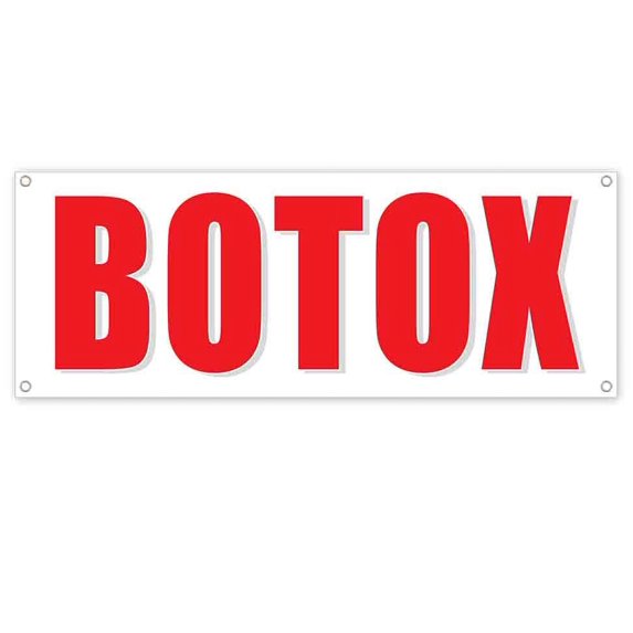 Botox 13 oz Vinyl Banner With Metal Grommets