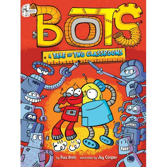 Bots: A Tale of Two Classrooms (Series #5) (Paperback)