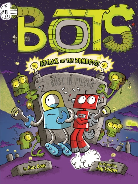 Bots Attack of the Zombots!, Book 11, (Hardcover)