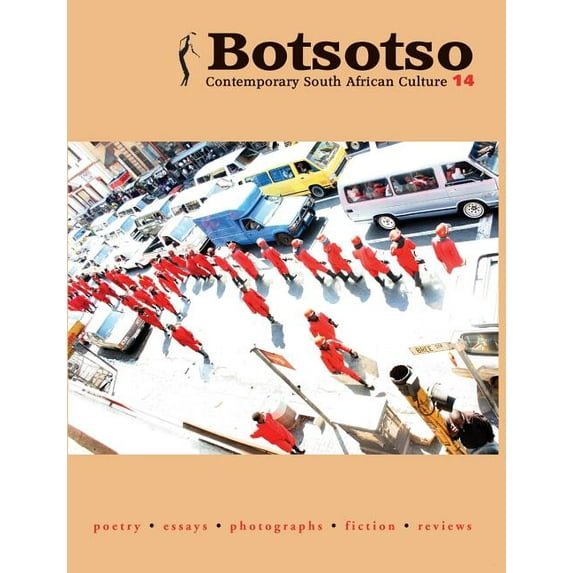 Botsotso: Botsotso 14 : Poetry, Essays, Photographs, Fiction, Reviews (Series #14) (Paperback)