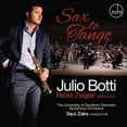 thumbnail image 1 of Botti,Julio / Ziegler,Pablo - Sax To Tango - Music & Performance - CD, 1 of 1