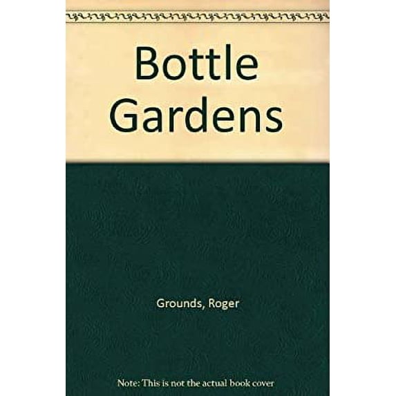 Pre-Owned Bottle Gardens 9780809280186