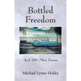 thumbnail image 1 of Bottled Freedom: And 100 Other Poems, (Paperback), 1 of 1