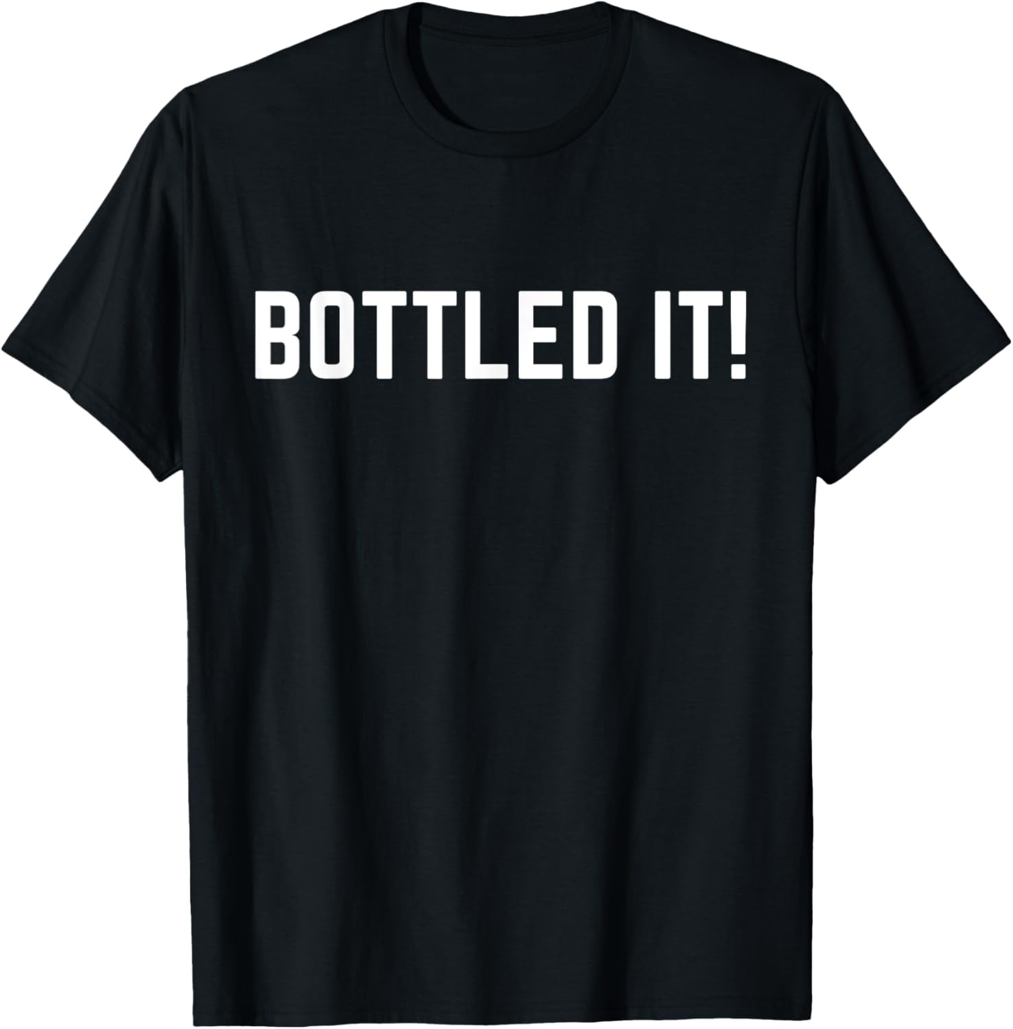 Bottled It I Lost! Funny Lost Bet And Friend Forfeit TShirt