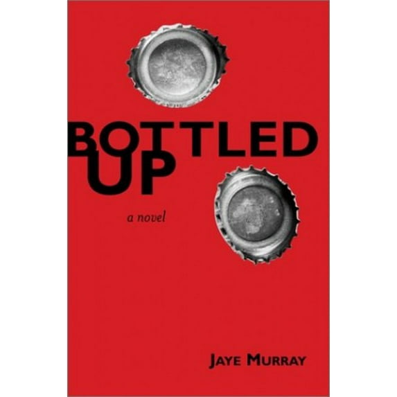 Pre-Owned Bottled Up (Hardcover) 0803728972 9780803728974