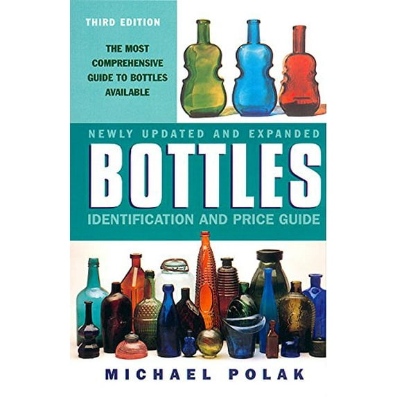 Pre-Owned Bottles: Identification and Price Guide, 3e (Paperback) 038072815X 9780380728152