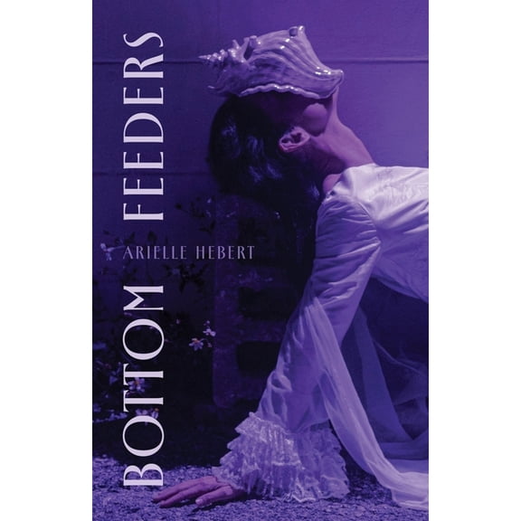 Bottom Feeders, (Paperback)