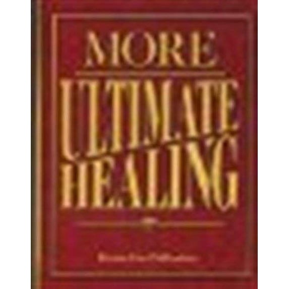 Bottom Line's More Ultimate Healing (Paperback)