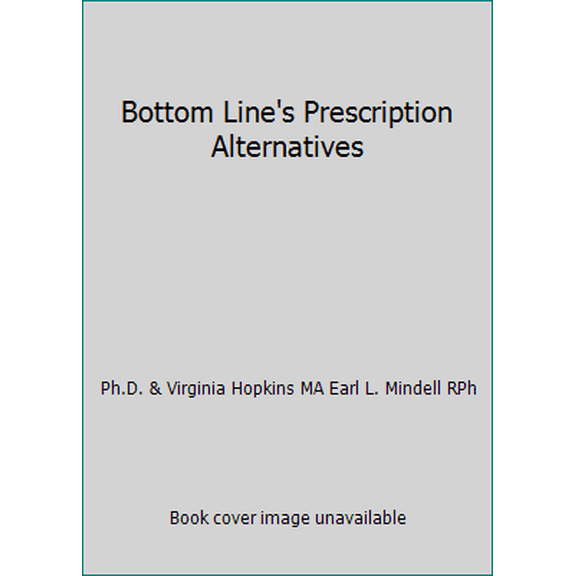 Pre-Owned Bottom Line's Prescription Alternatives (Paperback) 088723576X 9780887235764