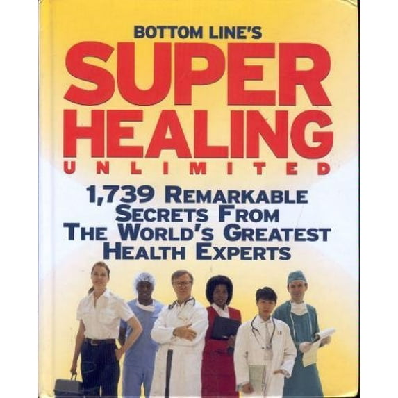 Pre-Owned Bottom Line's Super Healing Unlimited (Hardcover) 0887234291 9780887234293