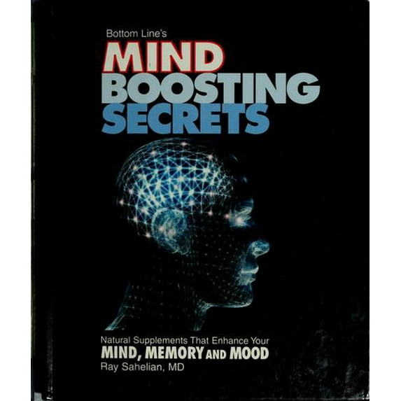 Pre-Owned Bottom Lines Mind Boosting Secrets: Natural Supplements That Enhance Your Mind, Memory and Mood Hardcover Ray Sahelian