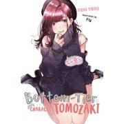 Bottom-Tier Character Tomozaki Bottom-Tier Character Tomozaki, Vol. 8.5 Light Novel, Paperback