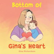Bottom of Ginas Heart, Paperback