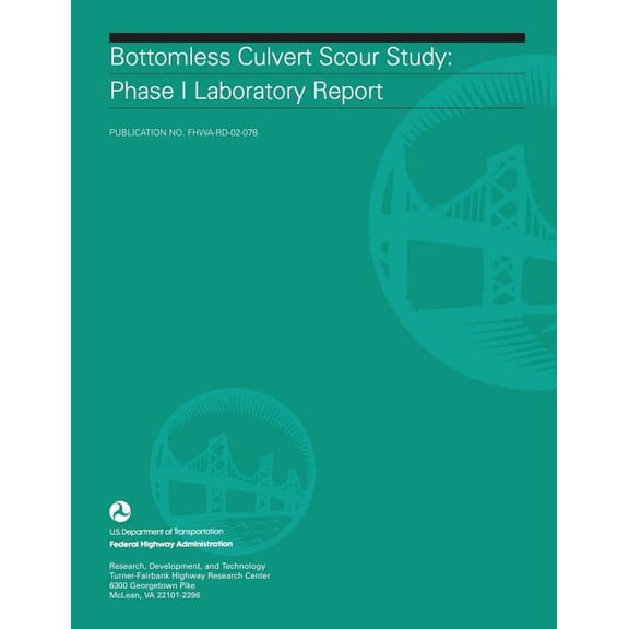Bottomless Culvert Scour Study: Phase II Laboratory Report