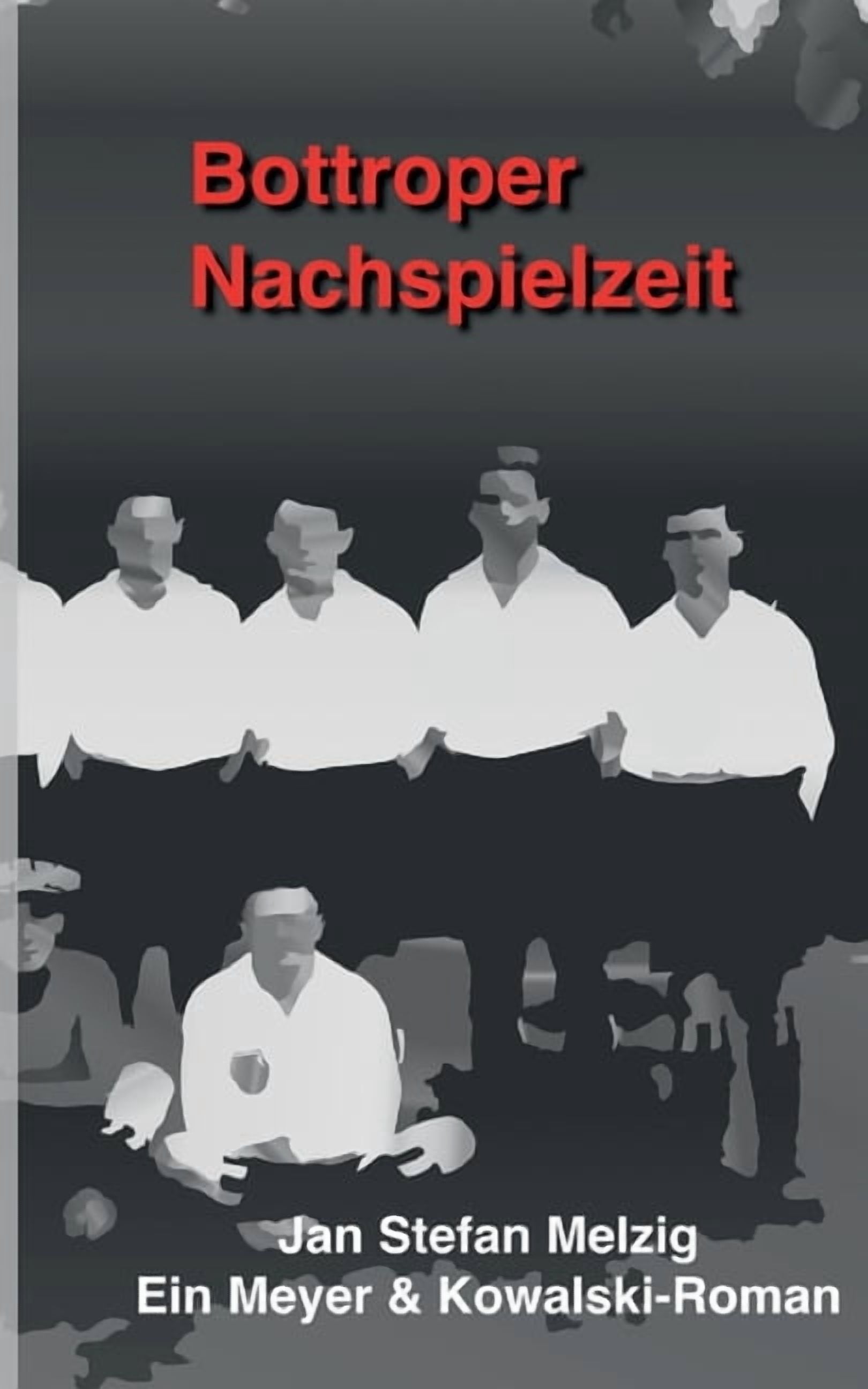 Bottroper Nachspielzeit: Ein Meyer&Kowalski-Roman, (Paperback)