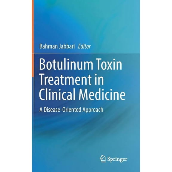 Botulinum Toxin Treatment In Clinical Medicine 1st ed. 2017