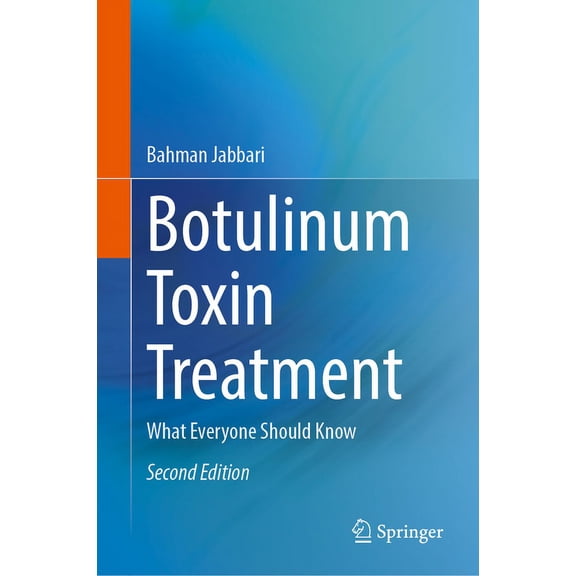 Botulinum Toxin Treatment: What Everyone Should Know, (Hardcover)