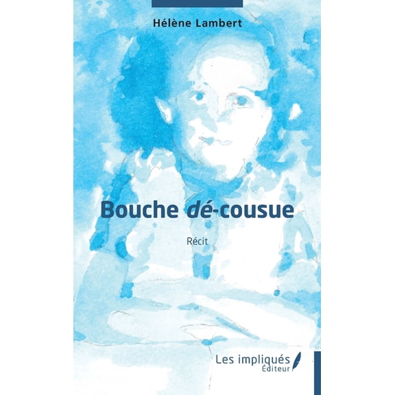 Bouche d-cousue: Rcit, (Paperback)