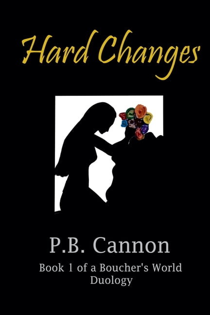Boucher's World Prequels Hard Changes, Book 4, (Paperback)