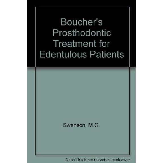 Pre-Owned Boucher's Prosthodontic Treatment for Edentulous Patients (Hardcover) 0801633109 9780801633102